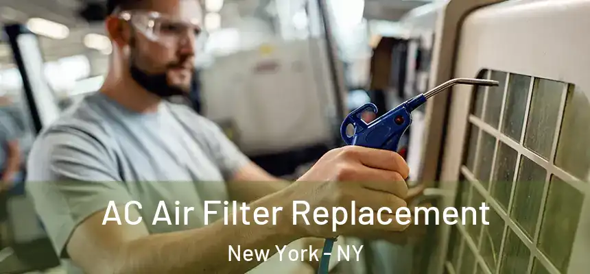 AC Air Filter Replacement New York - NY