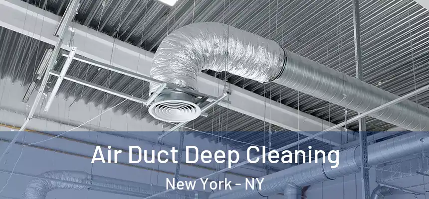 Air Duct Deep Cleaning New York - NY