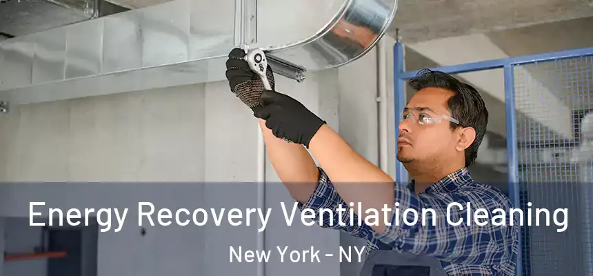 Energy Recovery Ventilation Cleaning New York - NY